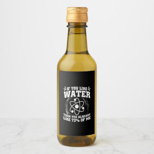 Scientist Gift Scientist If You Like Water Wine Label