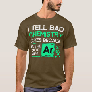Scientist Jokes Funny Chemist Gift Chemistry T-Shirt