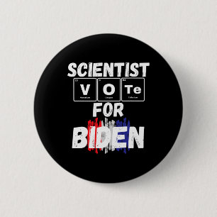 Scientist Vote For Biden  6 Cm Round Badge