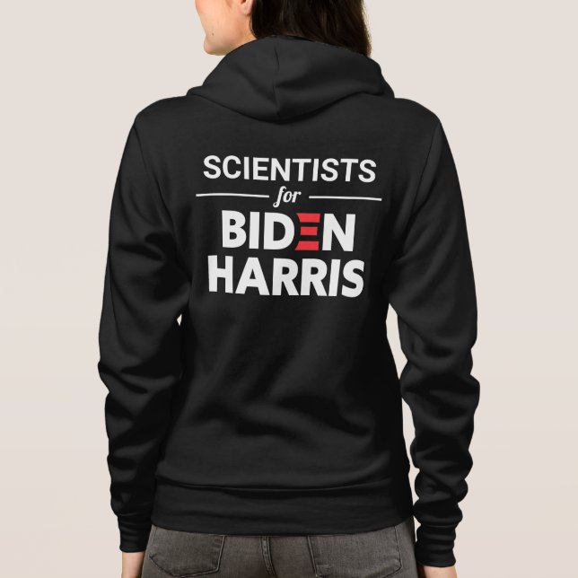 Scientists for Biden Harris Custom Text Hoodie (Back)