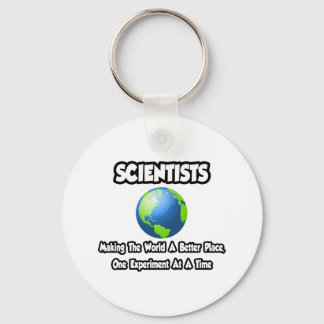 Scientists...Making the World a Better Place Key Ring