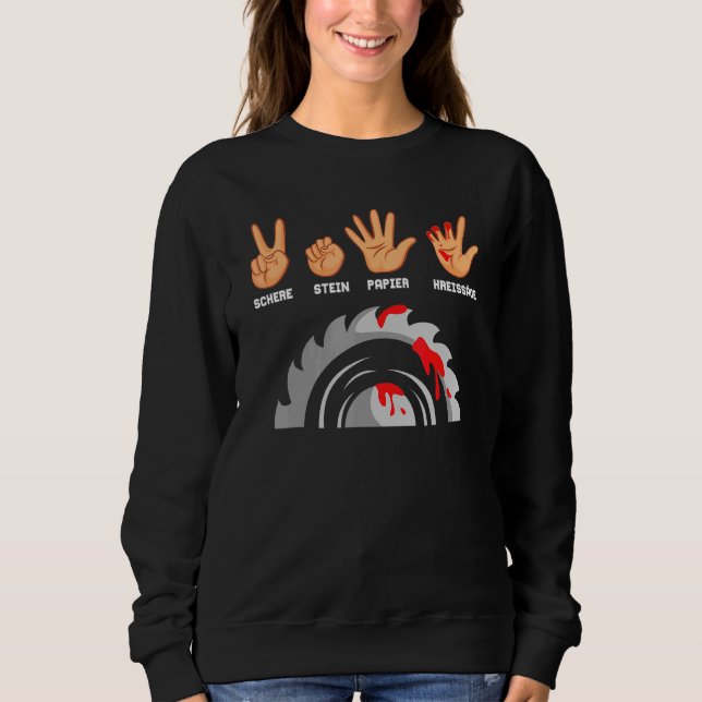 Scissors Stone Paper Circular Saw Lumberjack Tree  Sweatshirt (Front)