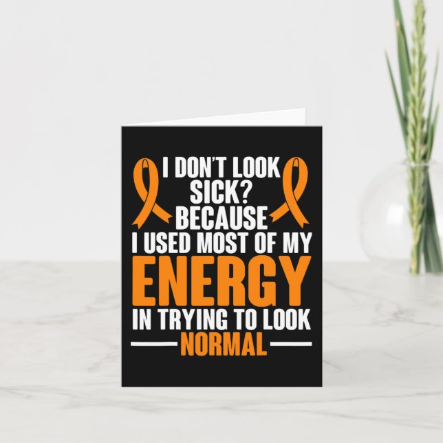 Sclerosis Awareness I Dont Look Sick Ms Warrior  Card (Front)