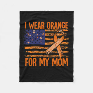 Sclerosis Awareness I Wear Orange For My Mum Ms  Fleece Blanket