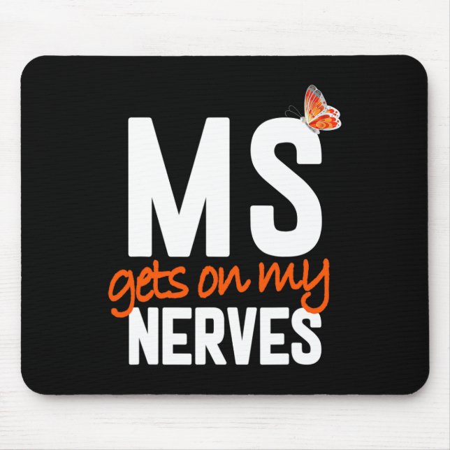 Sclerosis Fun - Get On My Nerves  Mouse Pad (Front)