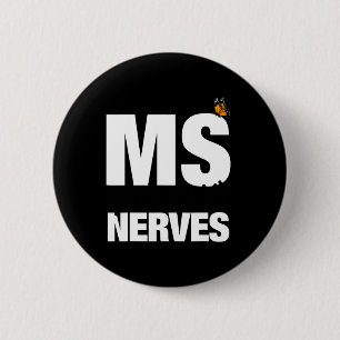 Sclerosis Gets On My Nerves Ms Awareness 1  6 Cm Round Badge