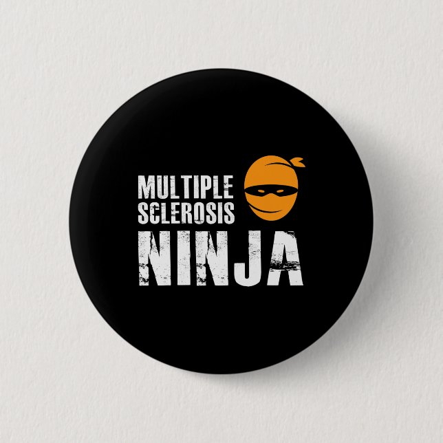 Sclerosis Ninja - Ms Support Awareness Fighter  6 Cm Round Badge (Front)