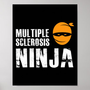 Sclerosis Ninja - Ms Support Awareness Fighter  Poster