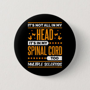 Sclerosis Quote For Ms Sclerosis Awareness  6 Cm Round Badge
