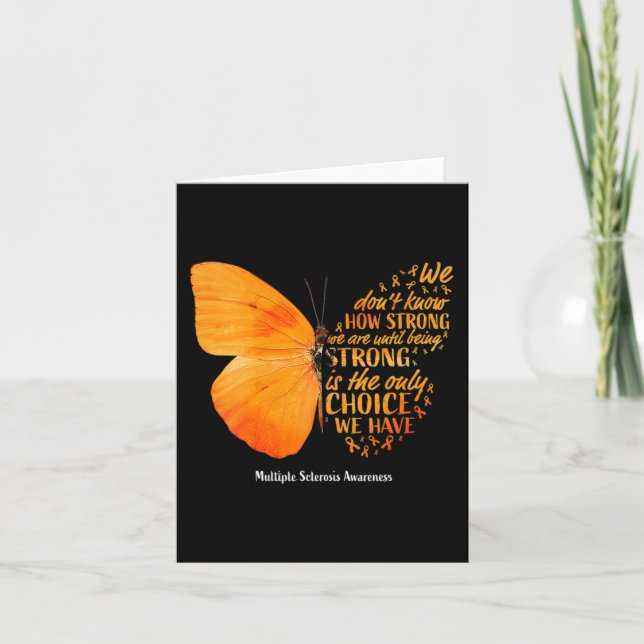 Sclerosis We Don't Know How Strong Butterfly Ms  Card (Front)