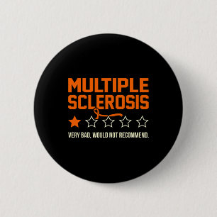 Sclerosis Wouldn't Recommend Awareness Graphic 6 Cm Round Badge