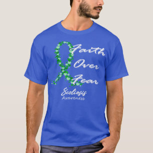 Scoliosis Awareness Faith Over Fear In This Family T-Shirt
