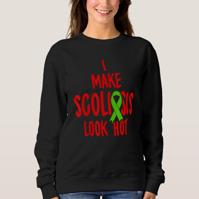 Scoliosis Awareness Hot Scoliotic Warrior Survivor Sweatshirt (Front)