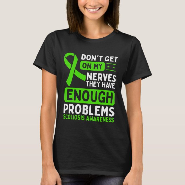 Scoliosis Awareness Nerves Green Ribbon T-Shirt (Front)