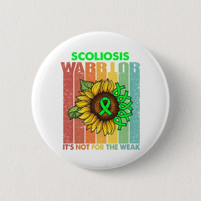 Scoliosis Warrior It's Not For The Weak 6 Cm Round Badge (Front)