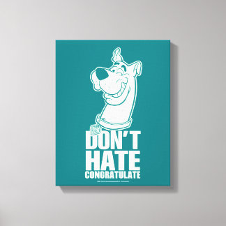 Scooby-Doo "Don't Hate, Congratulate" Graphic Canvas Print