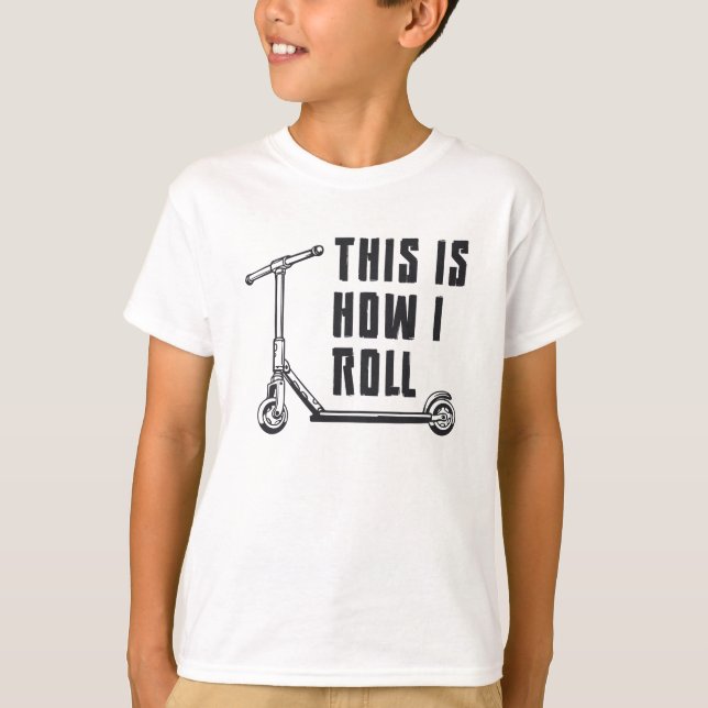 Scooter Driver This Is How I Roll Stunt Funny T-Shirt (Front)