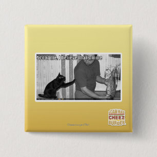 Scooz me, I believe that's mine 15 Cm Square Badge