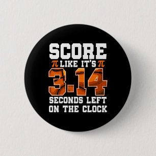 Score Like It's 3.14 Left Pi Day Teachers Basketba 6 Cm Round Badge