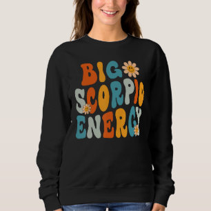 Scorpio Big Energy Retro Smile Flower Zodiac Birth Sweatshirt