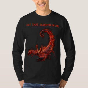 Scorpio Birthday Gift   Zodiac   Fiery Scorpion T-Shirt