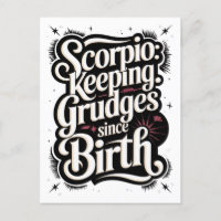 Scorpio: Keeping Grudges Since Birth Funny Quote