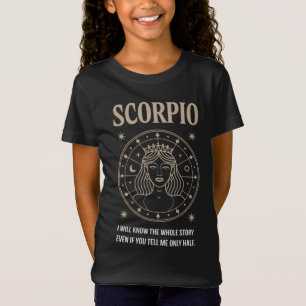 Scorpio Queen: I Know the Whole Story Quote T-Shirt