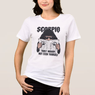 Scorpio Trust Nobody Funny Zodiac Graphic Tri-Blend Shirt