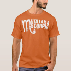 Scorpio Yes I Am A Scorpio1 T-Shirt