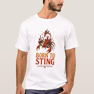 Scorpio Zodiac Shirt – Born to Sting Fierce Scor