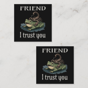 Scorpion and Frog - Friend, I Trust You Card