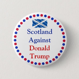 Scotland Against Donald Trump Button