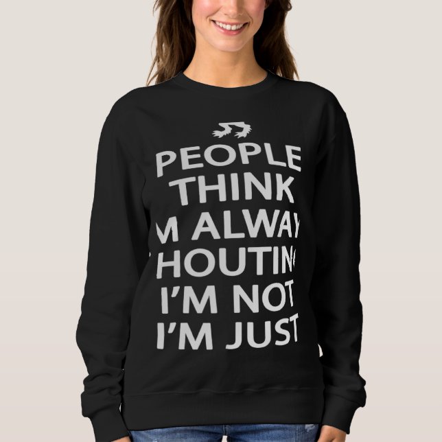 Scotland Ancestry I'm Not Shouting I'm Scottish Sweatshirt (Front)