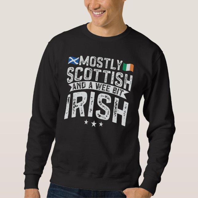 Scotland Uk Mostly Scottish And A Wee Bit Irish Sweatshirt (Front)