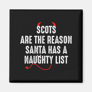 Scots Are The Reason Santa Has A Naughty List  Magnet