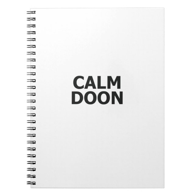 Scottish Accent Scotland Saying Calm Doon Scottish Notebook (Front)
