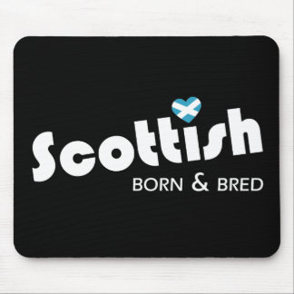 Scottish Born and Bred Mousepad
