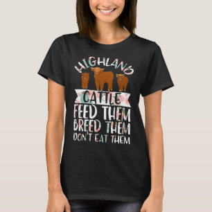 Scottish Highland Cattle Cow Breeder Longhorn Farm T-Shirt