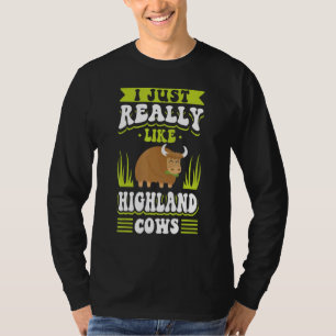 Scottish Highland Cattle Cow Breeder Longhorn I Ju T-Shirt