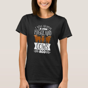 Scottish Highland Cattle Cow Breeder Longhorn I Wa T-Shirt