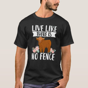 Scottish Highland Cattle Cow Breeder Longhorn Live T-Shirt
