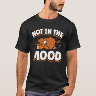Scottish Highland Cattle Cow Breeder Longhorn Not  T-Shirt