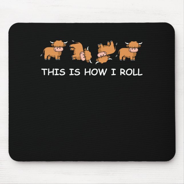 Scottish Highland Cow Gift This Is How I Roll Mouse Pad (Front)