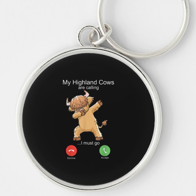 Scottish Highland Cow is Calling Key Ring (Front)