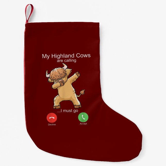 Scottish Highland Cow is Calling Small Christmas Stocking (Front)