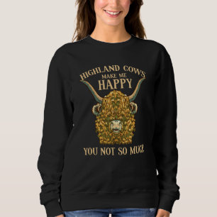 Scottish Highland Cows Make Me Happy  1 Sweatshirt