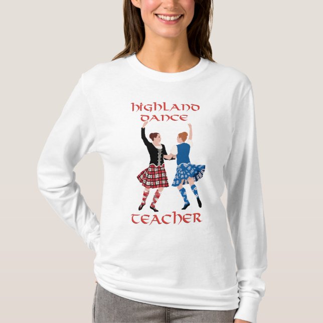 Scottish Highland Dance Teacher T-Shirt (Front)