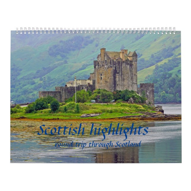 Scottish highlights round trip through Scotland Calendar (Cover)