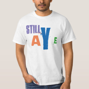 Scottish Independence Still Aye T-Shirt