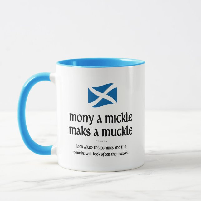 Scottish Quotes - Mony A Mickle Maks A Muckle Mug (Left)